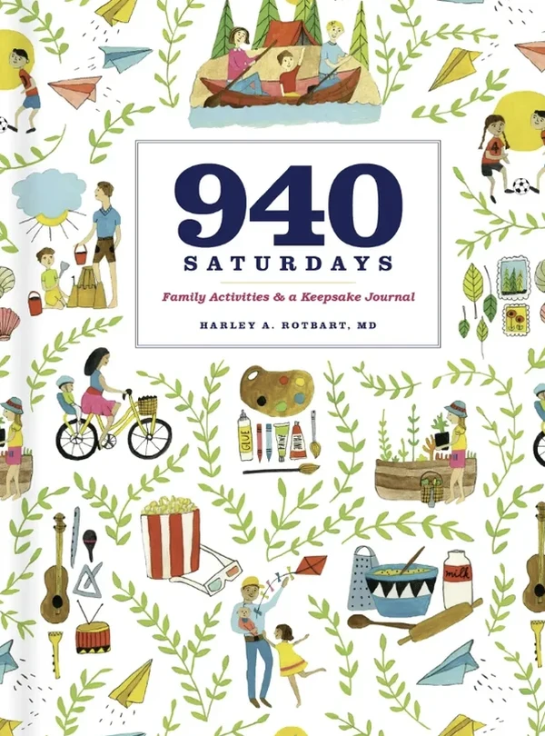 940 Saturdays by Dr. Harley Rotbart