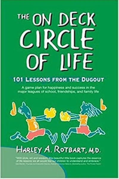 The On Deck Circle of Life by Dr. Harley Rotbart